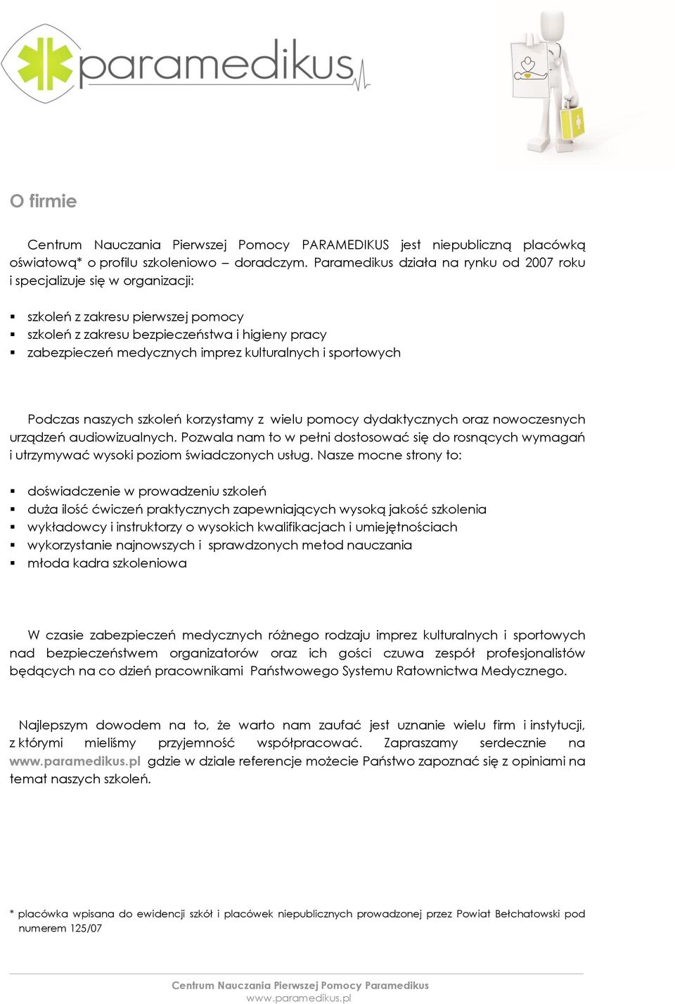 kulturalnych i sportowych Podczas naszych szkoleń korzystamy z wielu pomocy dydaktycznych oraz nowoczesnych urządzeń audiowizualnych.