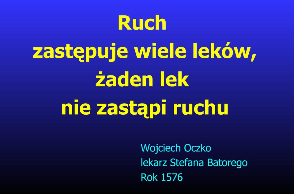 zastąpi ruchu Wojciech