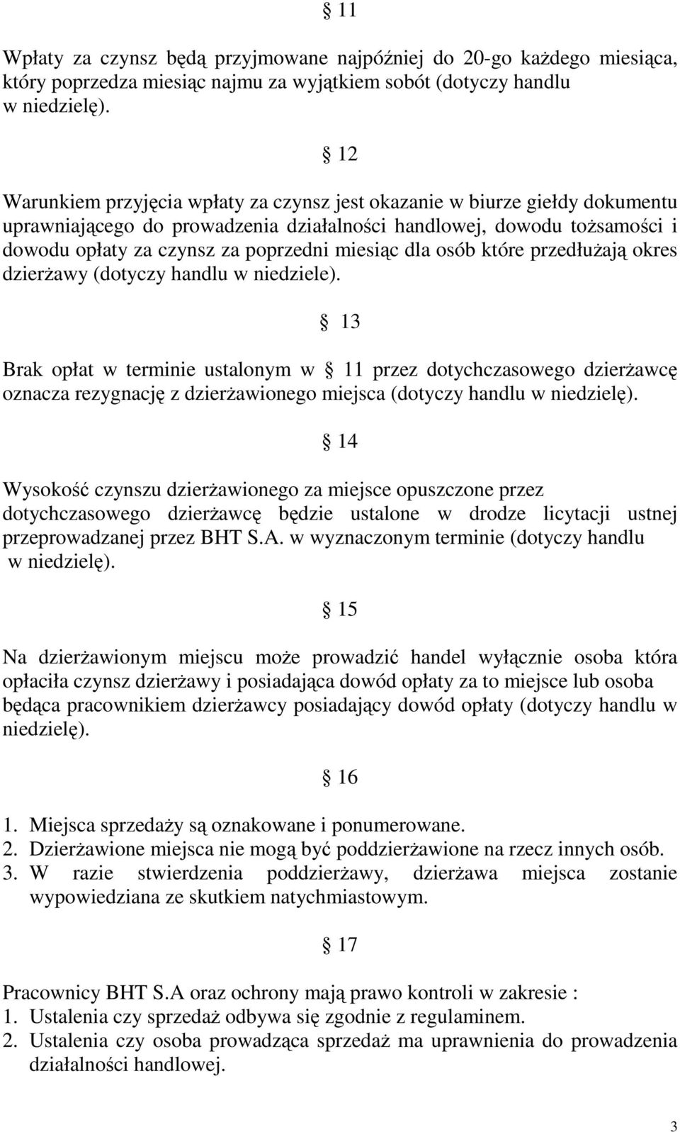 dla osób które przedłużają okres dzierżawy (dotyczy handlu w niedziele).