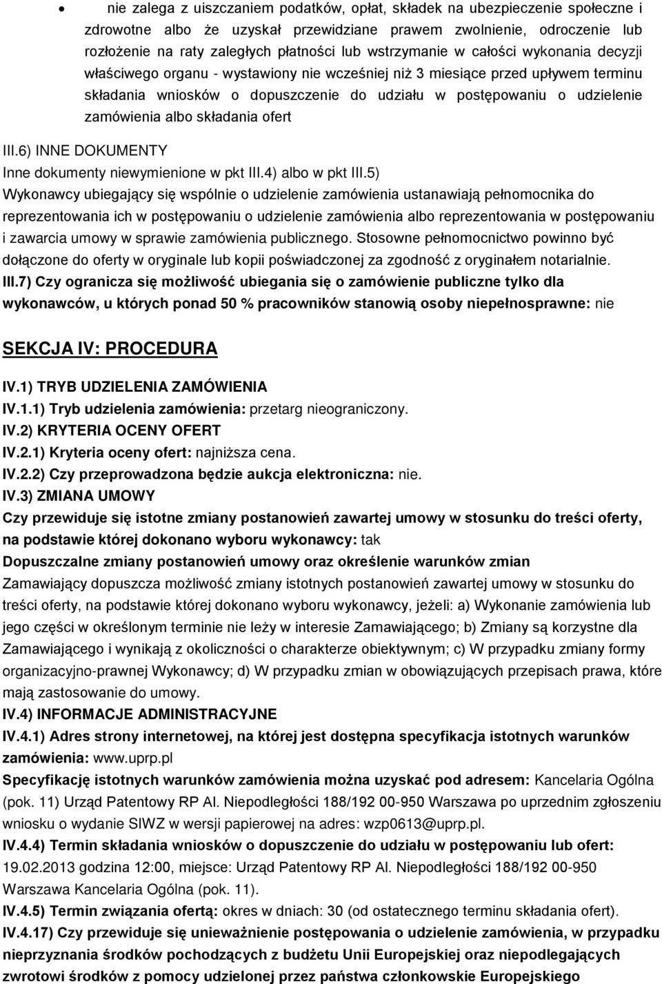 zamówienia albo składania ofert III.6) INNE DOKUMENTY Inne dokumenty niewymienione w pkt III.4) albo w pkt III.