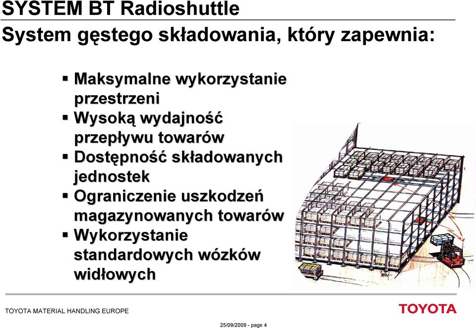 Dostępno pność składowanych jednostek Ograniczenie uszkodzeń