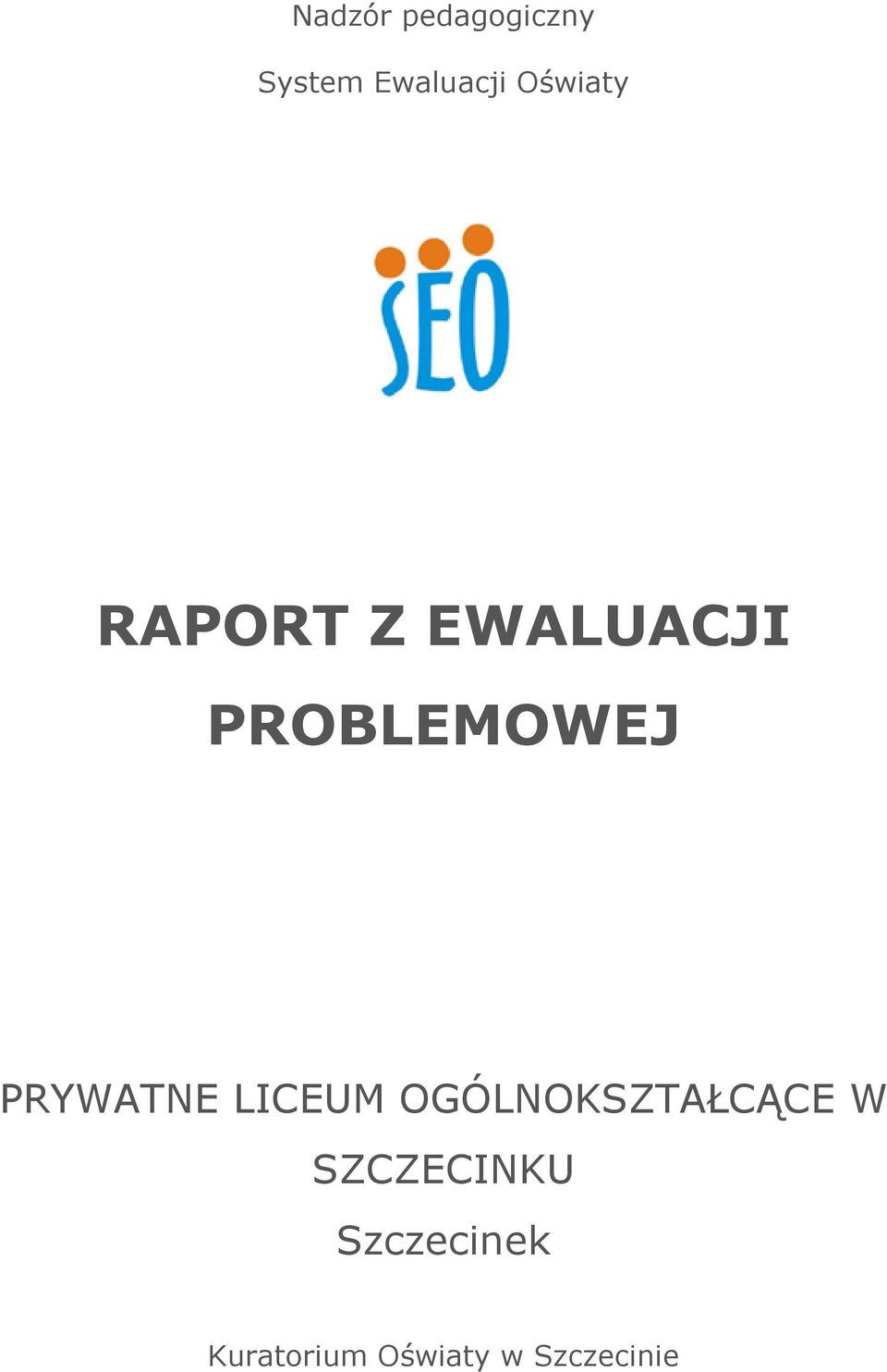 PRYWATNE LICEUM OGÓLNOKSZTAŁCĄCE W