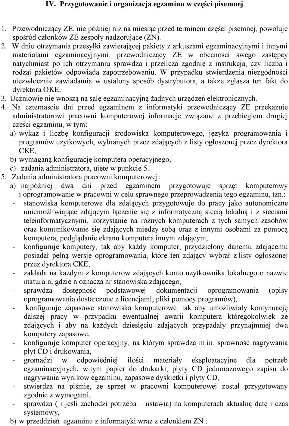 i przelicza zgodnie z instrukcją, czy liczba i rodzaj pakietów odpowiada zapotrzebowaniu.