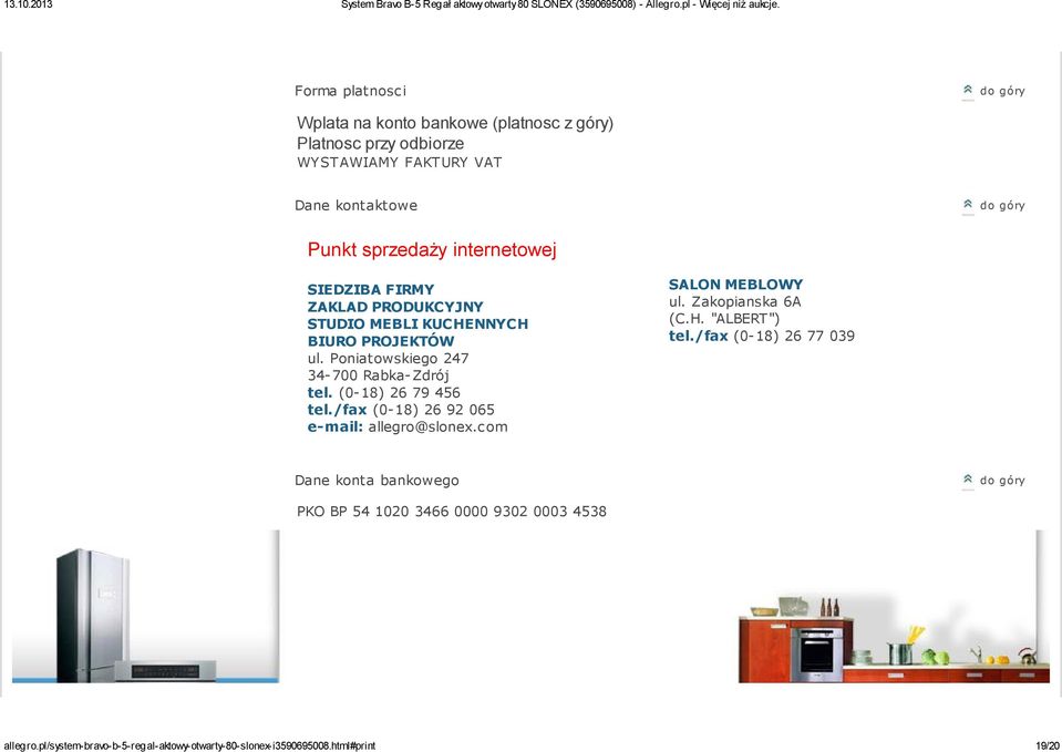 (0-18) 26 79 456 tel./fax (0-18) 26 92 065 e-mail: allegro@slonex.com SALON MEBLOWY ul. Zakopianska 6A (C.H. "ALBERT") tel.