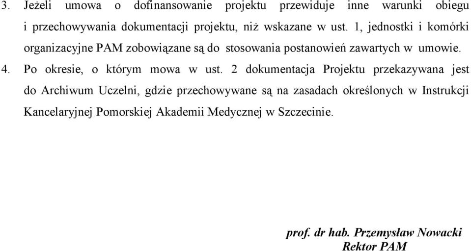 Po okresie, o którym mowa w ust.