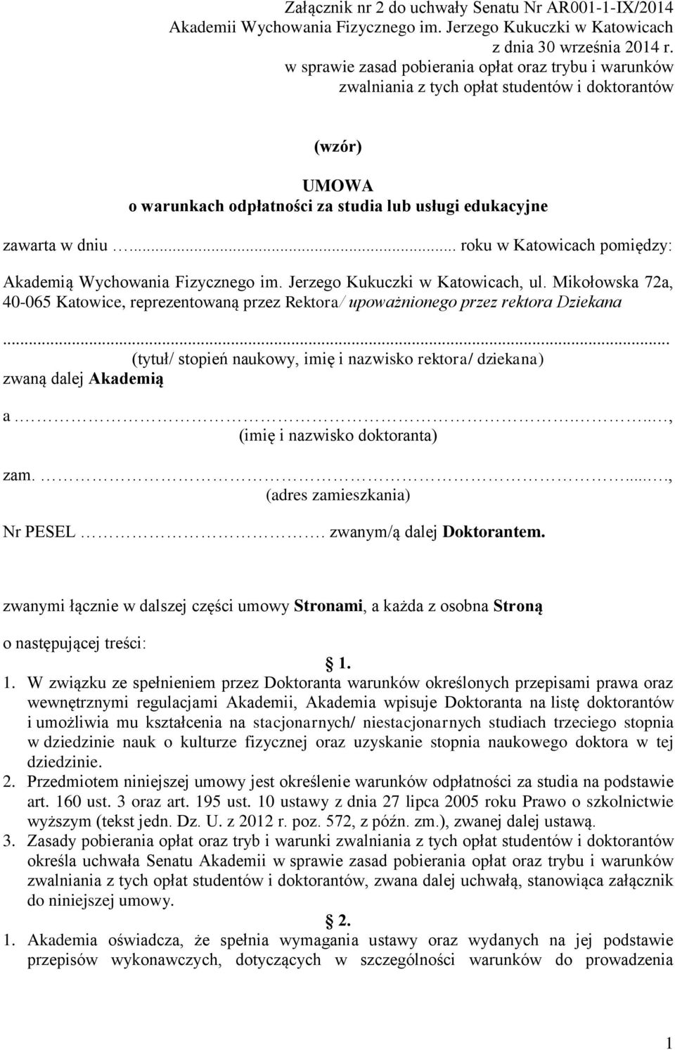 .. roku w Katowicach pomiędzy: Akademią Wychowania Fizycznego im. Jerzego Kukuczki w Katowicach, ul.