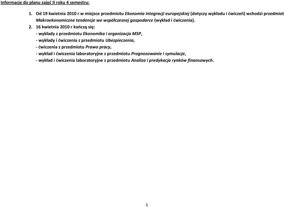 Makroekonomiczne tendencje we współczesnej gospodarce (wykład i dwiczenia). 2.