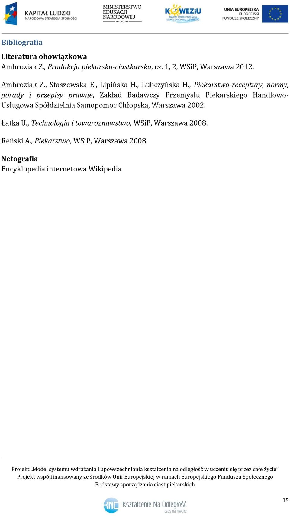 , Piekarstwo-receptury, normy, porady i przepisy prawne, Zakład Badawczy Przemysłu Piekarskiego Handlowo- Usługowa