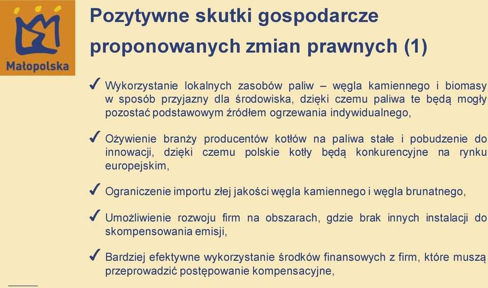 czemu polskie kotły będą konkurencyjne na rynku europejskim, Ograniczenie importu złej jakości węgla kamiennego i węgla brunatnego, Umożliwienie rozwoju firm na
