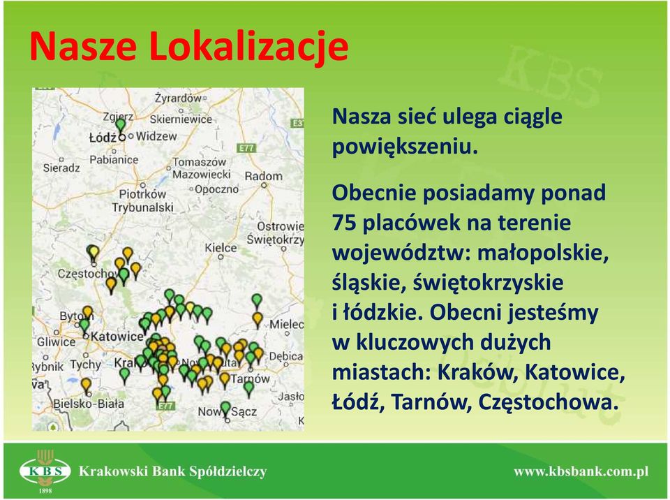 małopolskie, śląskie, świętokrzyskie i łódzkie.