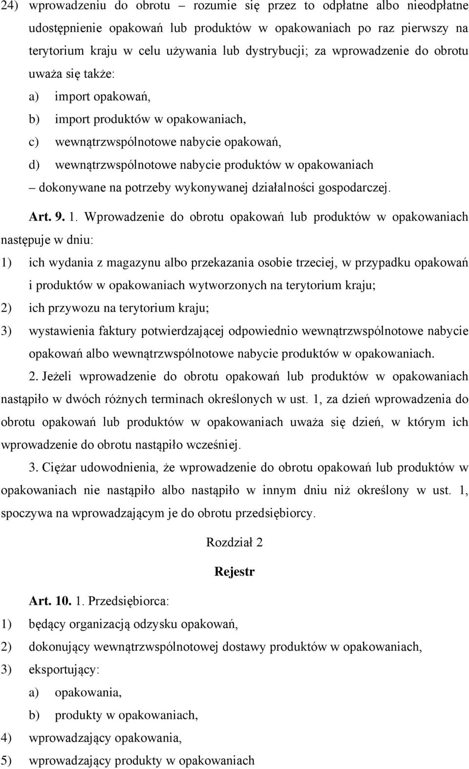 dokonywane na potrzeby wykonywanej działalności gospodarczej. Art. 9. 1.