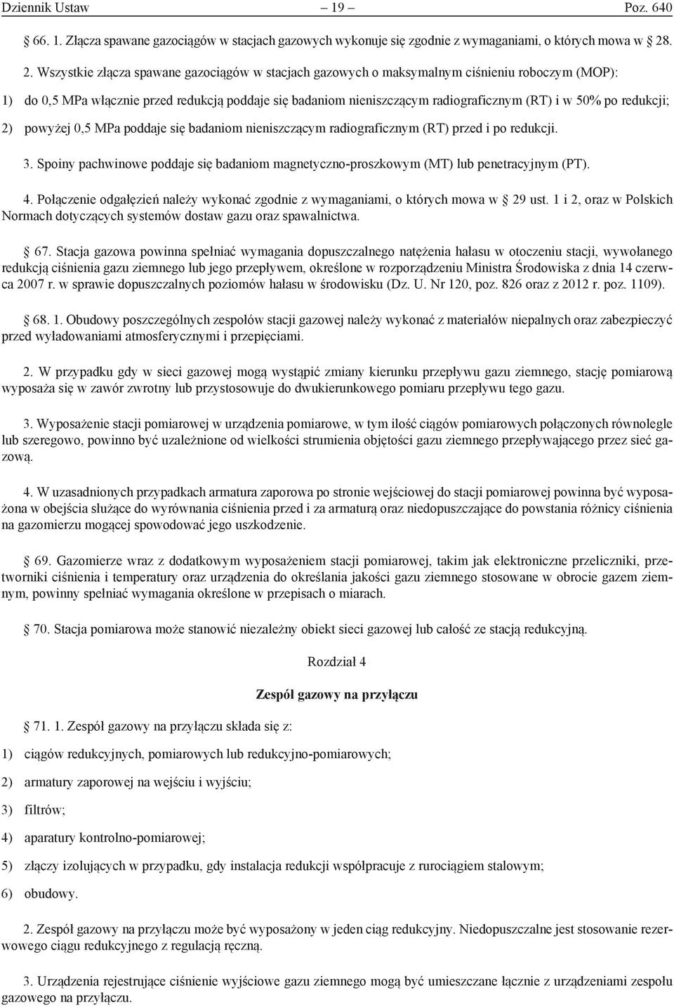 50% po redukcji; 2) powyżej 0,5 MPa poddaje się badaniom nieniszczącym radiograficznym (RT) przed i po redukcji. 3.