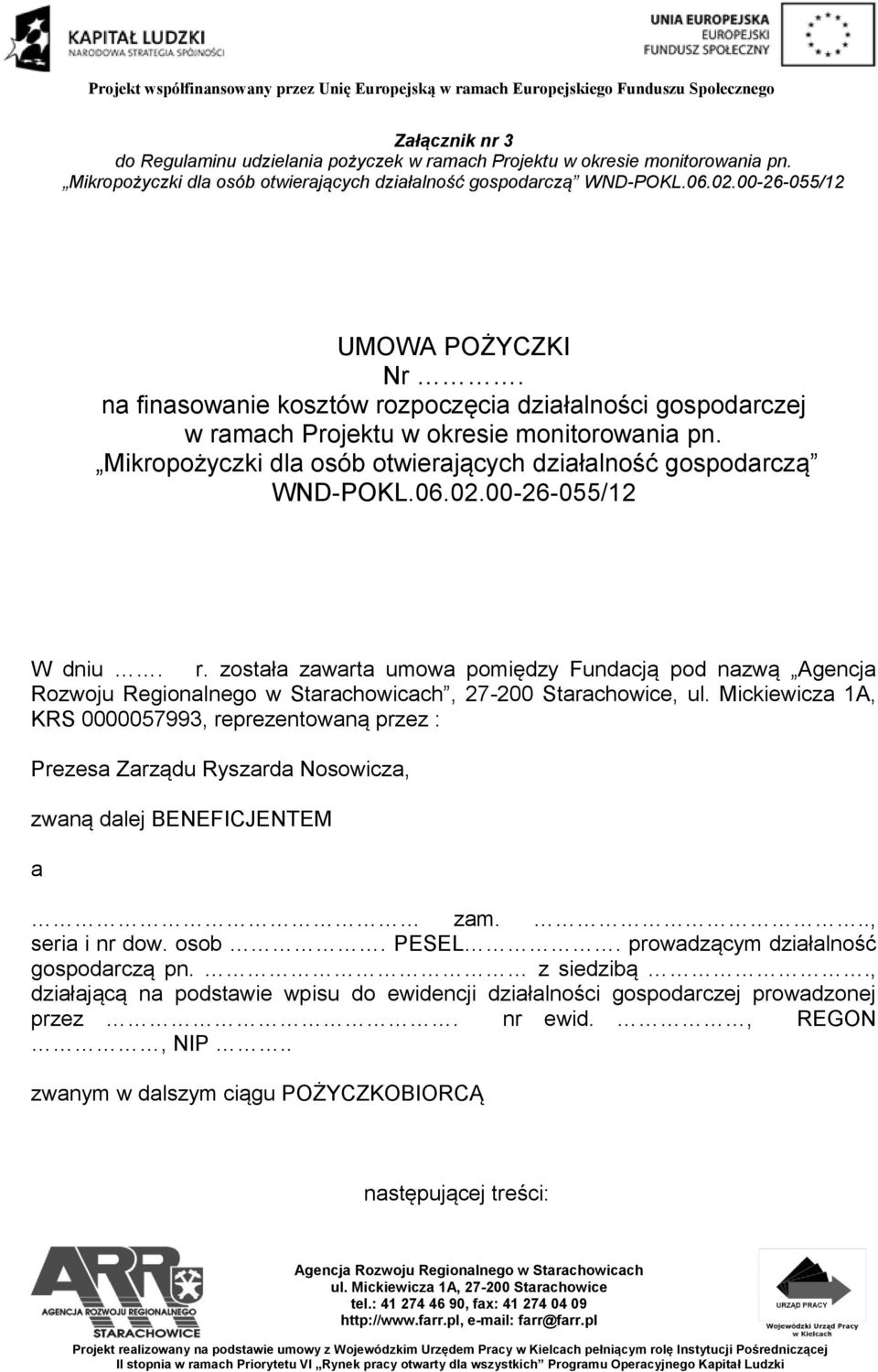 Mikropożyczki dla osób otwierających działalność gospodarczą WND-POKL.06.02.00-26-055/12 W dniu. r.