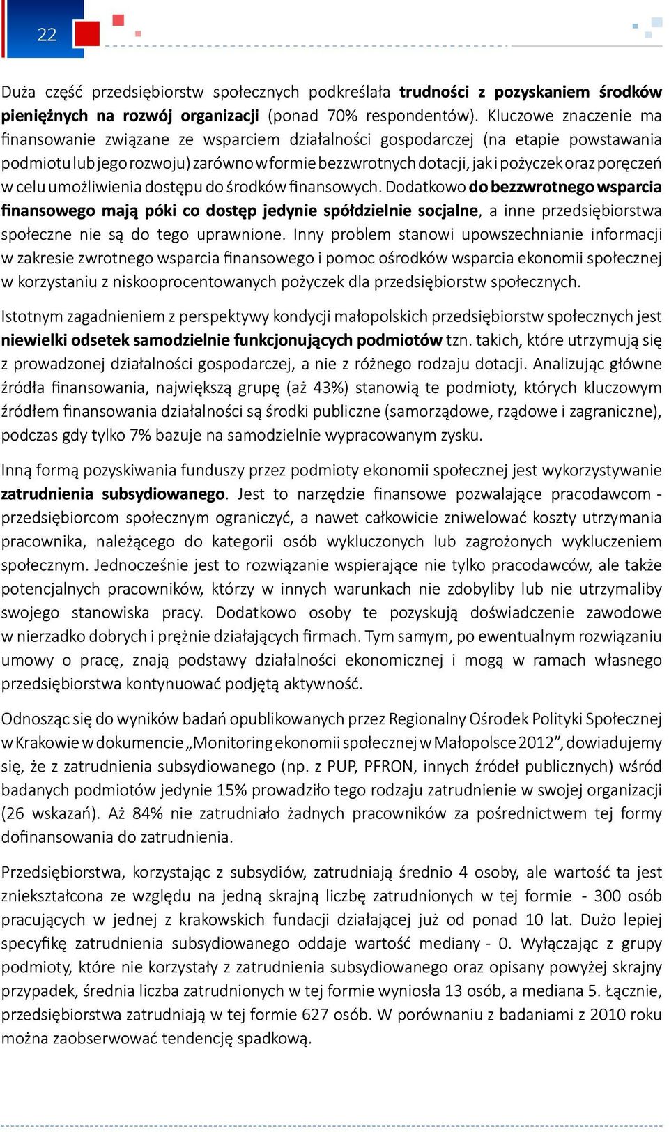 poręczeń w celu umożliwienia dostępu do środków finansowych.