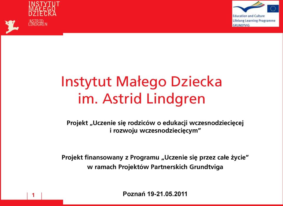 wczesnodziecięcej i rozwoju wczesnodziecięcym Projekt