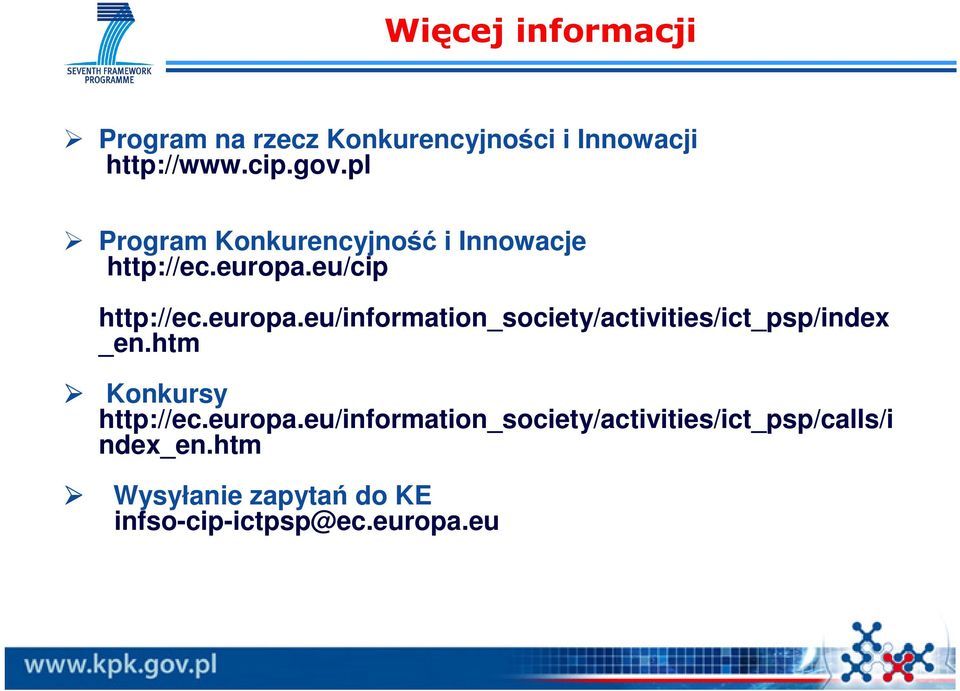 eu/cip http://ec.europa.eu/information_society/activities/ict_psp/index _en.