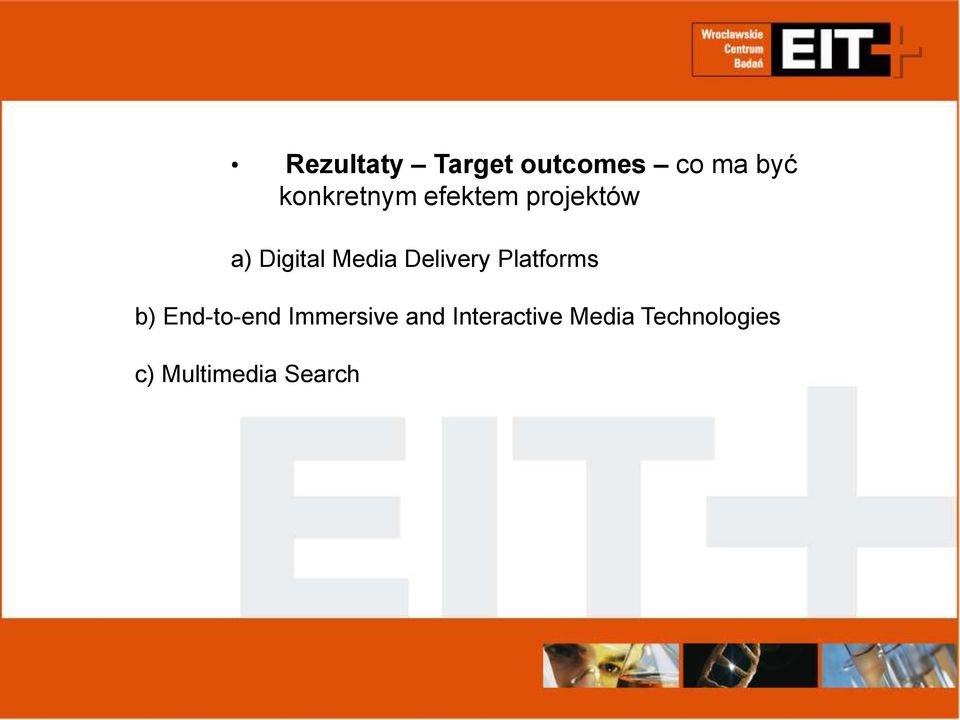 Media Delivery Platforms b) End-to-end