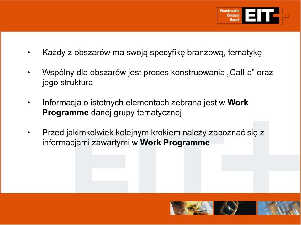 elementach zebrana jest w Work Programme danej grupy tematycznej Przed