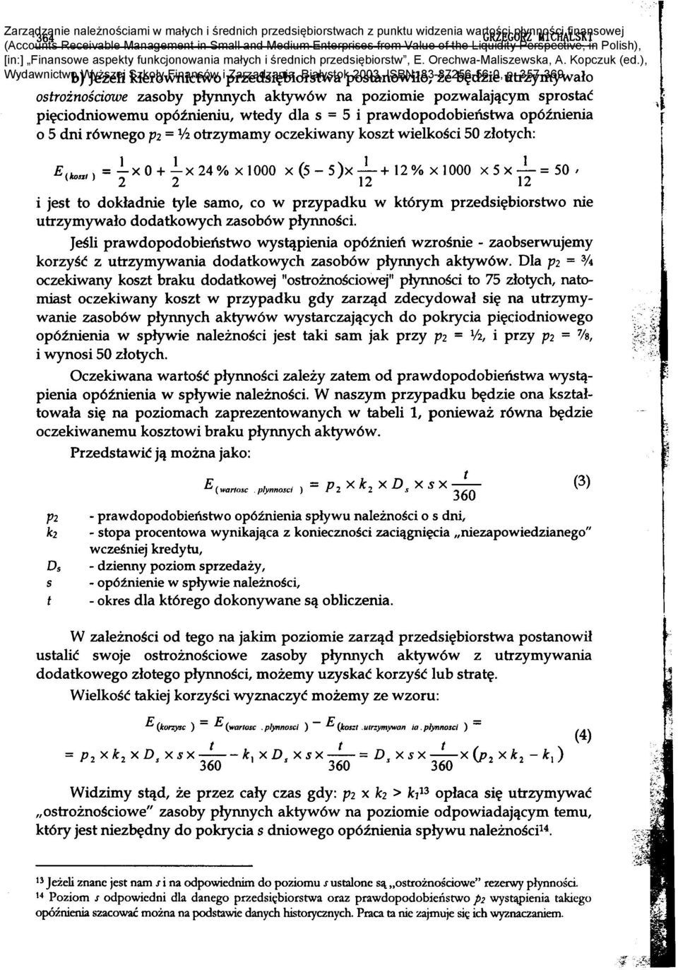 wystarczajc}cych do pokrycia pi~ciodniowego op6i.nienia w spiywie naleinosci jest taki sam jak przy P2 = 1/2 i przy P2 = 7/8 pienia op6znienia w spiywie naleinosci.