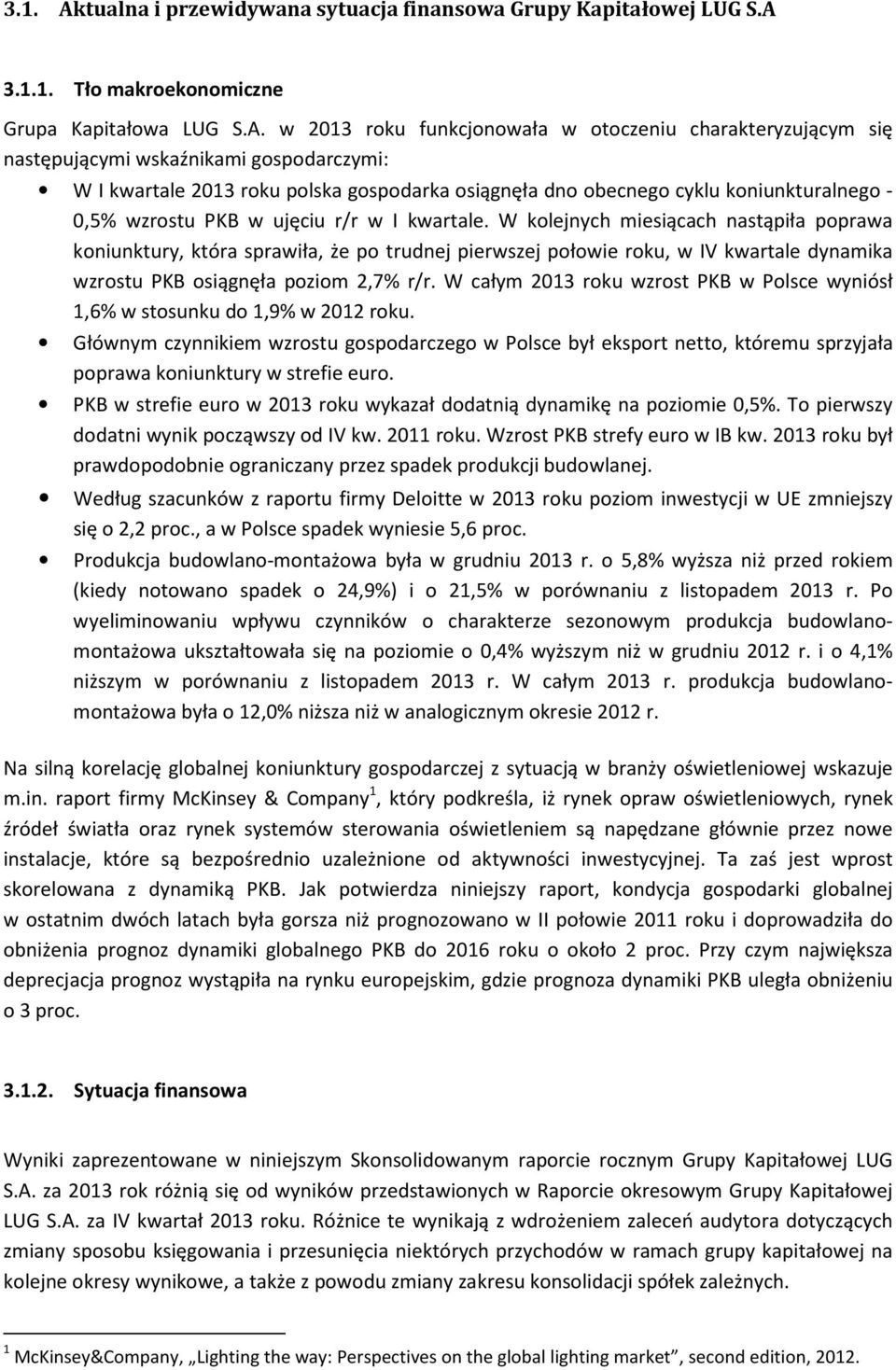 3.1.1. Tło makroekonomiczne Grupa Kapitałowa LUG S.A.