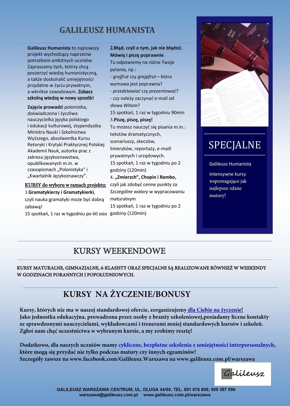 Zajęcia prowadzi polonistka, doświadczona i życzliwa nauczycielka języka polskiego i edukacji kulturowej, stypendystka Ministra Nauki i Szkolnictwa Wyższego, absolwentka Kursu Retoryki i Krytyki