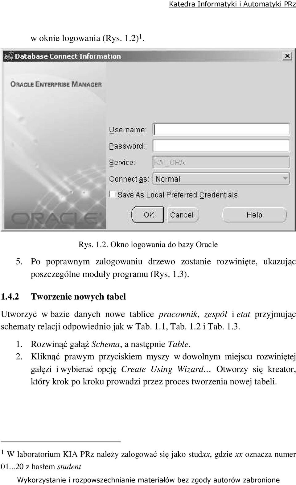 1, Tab. 1.2 i Tab. 1.3. 1. Rozwinąć gałąź Schema, a następnie Table. 2.