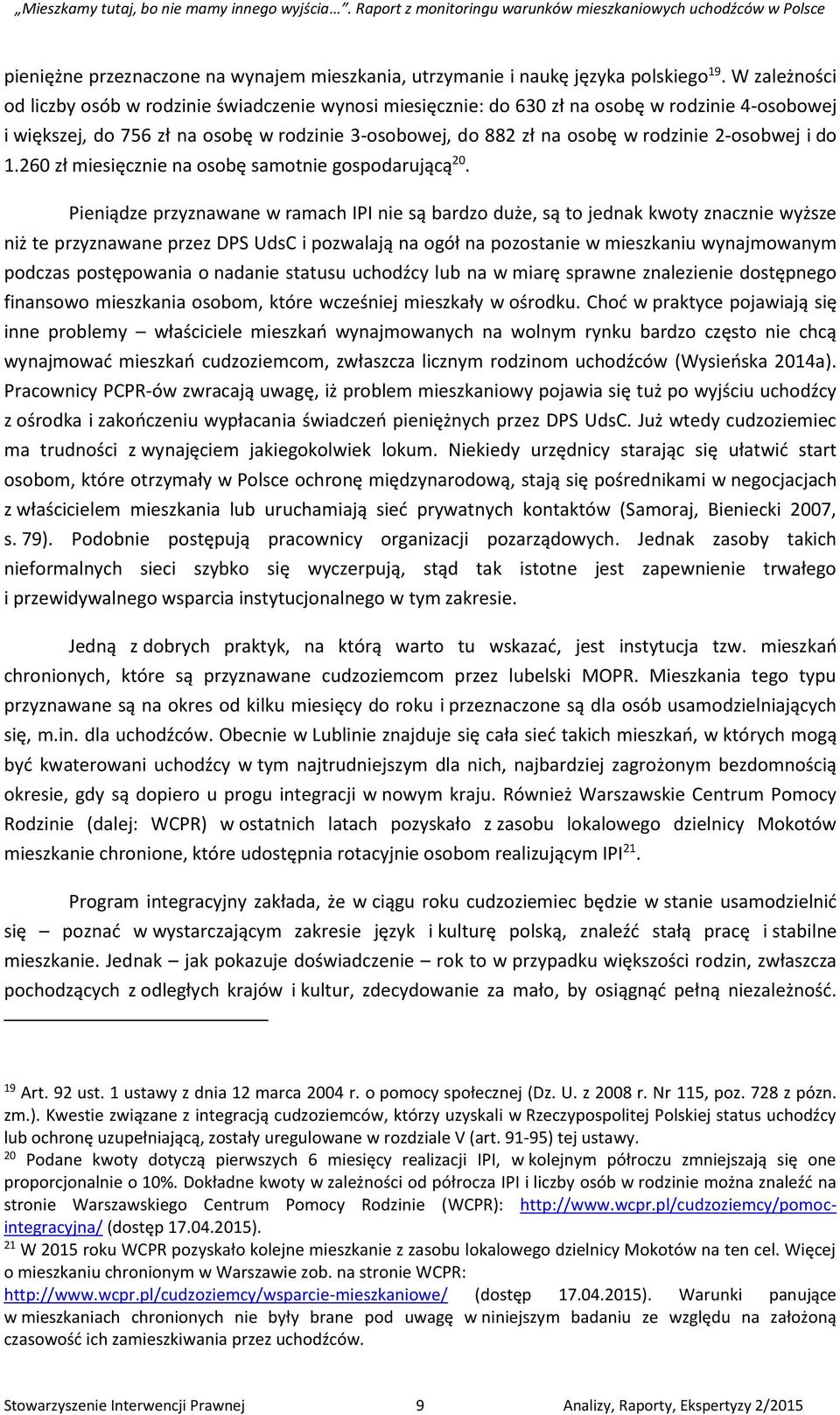 2-osobwej i do 1.260 zł miesięcznie na osobę samotnie gospodarującą 20.