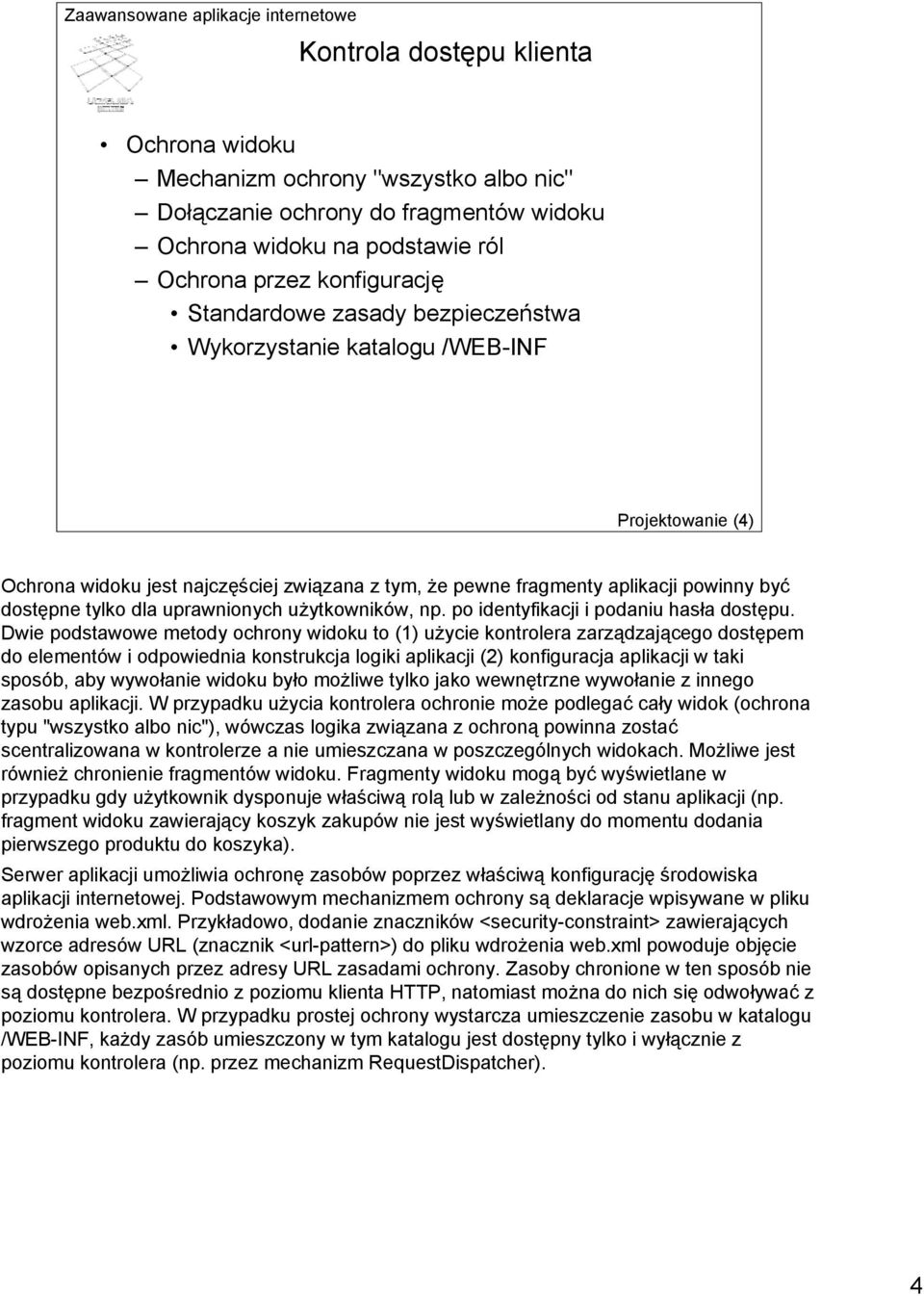 np. po identyfikacji i podaniu hasła dostępu.