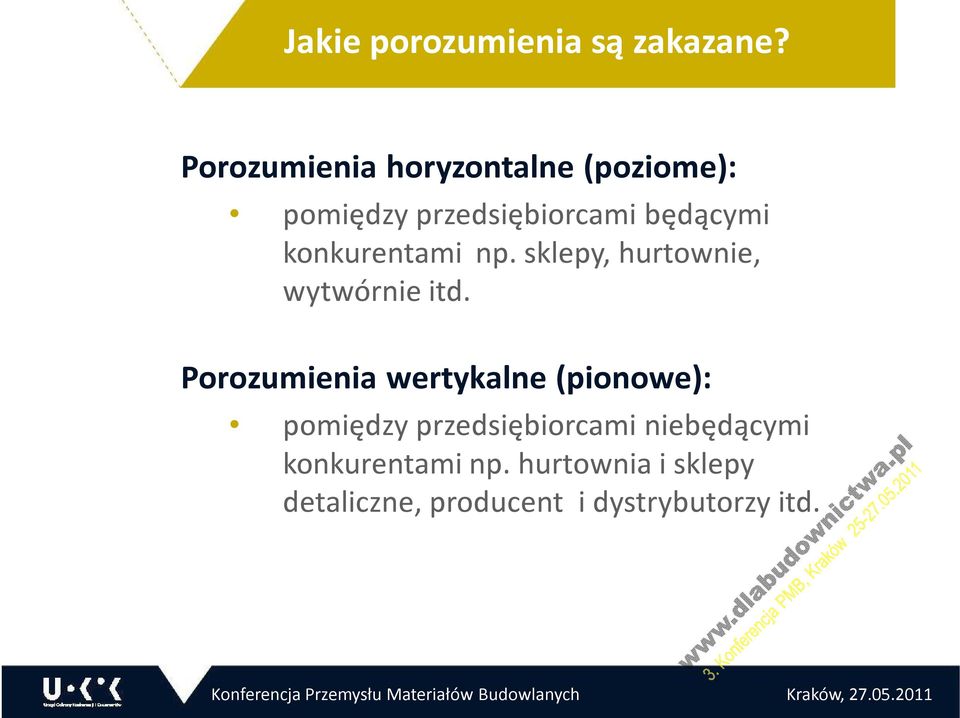 konkurentami np. sklepy, hurtownie, wytwórnie itd.