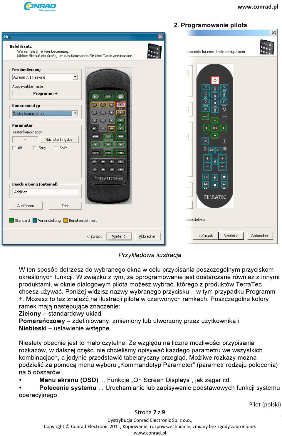 Poniżej widzisz nazwy wybranego przycisku w tym przypadku Programm +. Możesz to też znaleźć na ilustracji pilota w czerwonych ramkach.