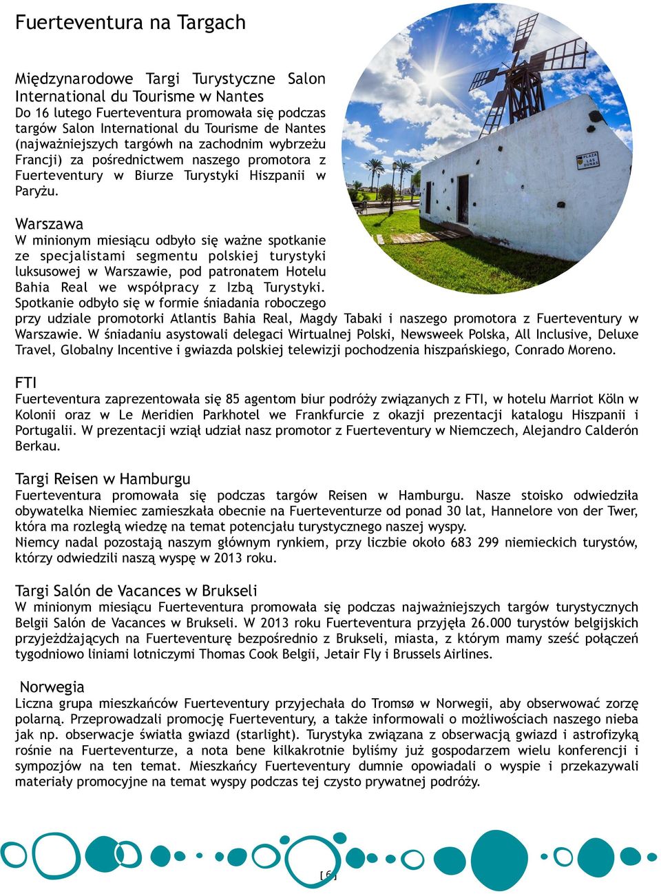 Warszawa W minionym miesiącu odbyło się ważne spotkanie ze specjalistami segmentu polskiej turystyki luksusowej w Warszawie, pod patronatem Hotelu Bahia Real we współpracy z Izbą Turystyki.