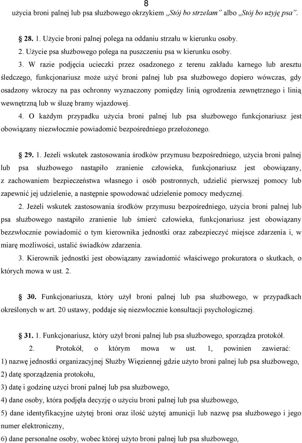 ochronny wyznaczony pomiędzy linią ogrodzenia zewnętrznego i linią wewnętrzną lub w śluzę bramy wjazdowej. 4.