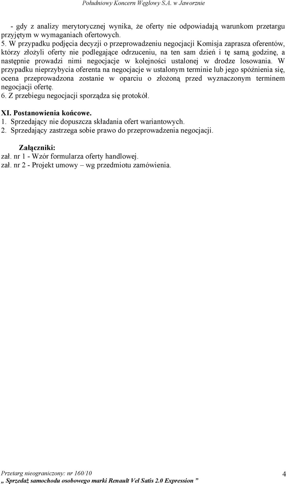negocjacje w kolejności ustalonej w drodze losowania.