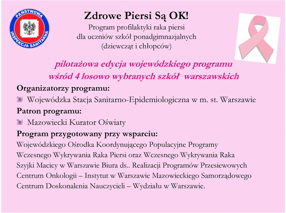 warszawskich Organizatorzy programu: Wojewódzka Stacja Sanitarno-Epidemiologiczna w m. st.