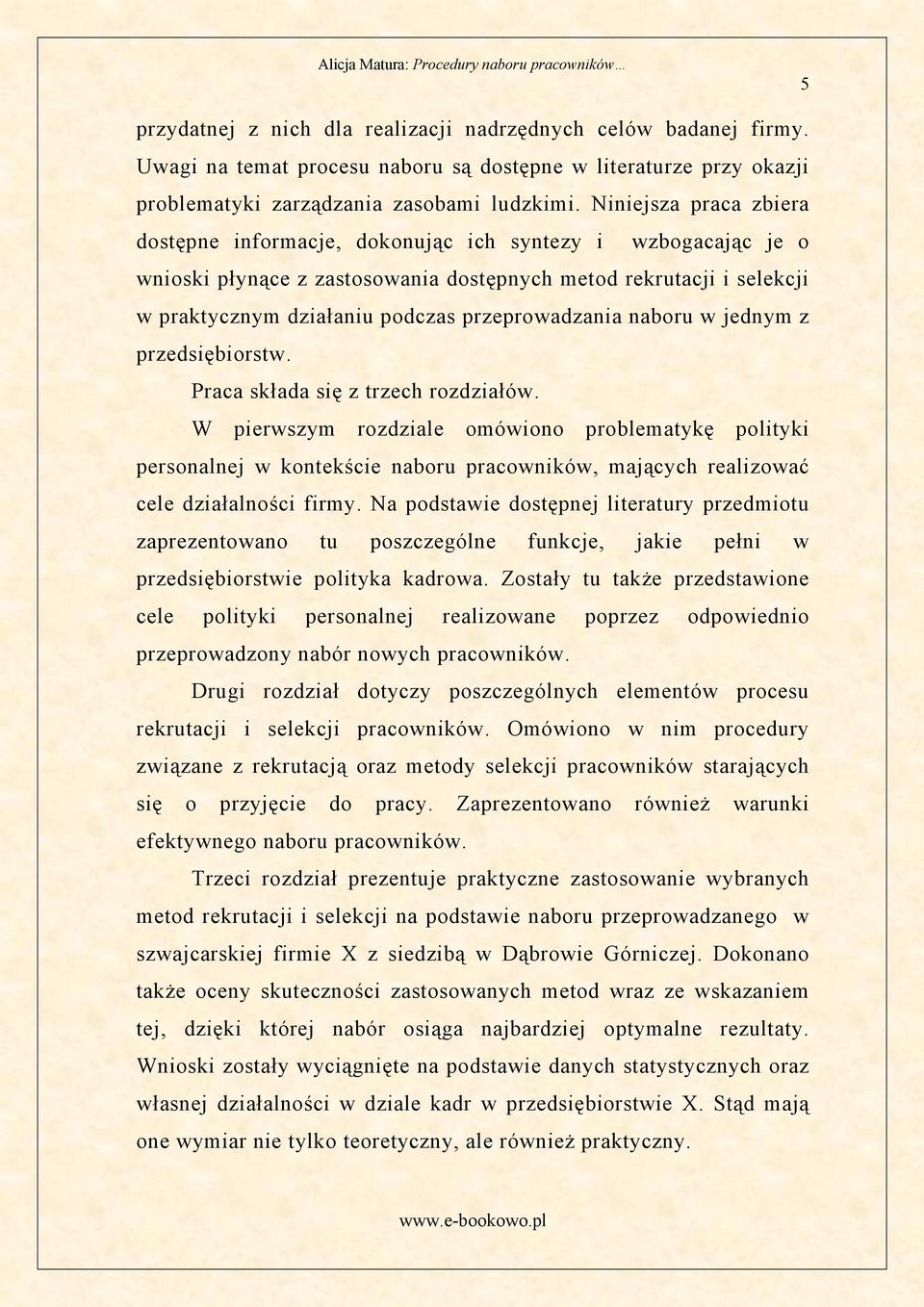 przeprowadzania naboru w jednym z przedsiębiorstw. Praca składa się z trzech rozdziałów.