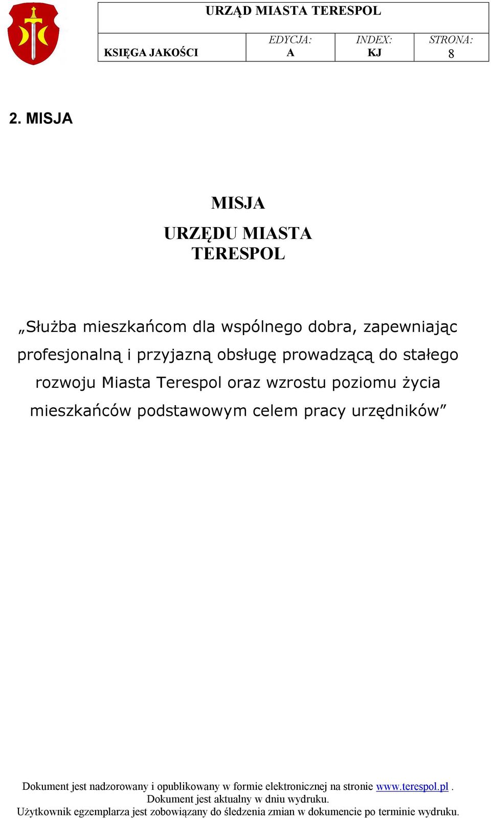 zapewniając profesjonalną i przyjazną obsługę prowadzącą do stałego