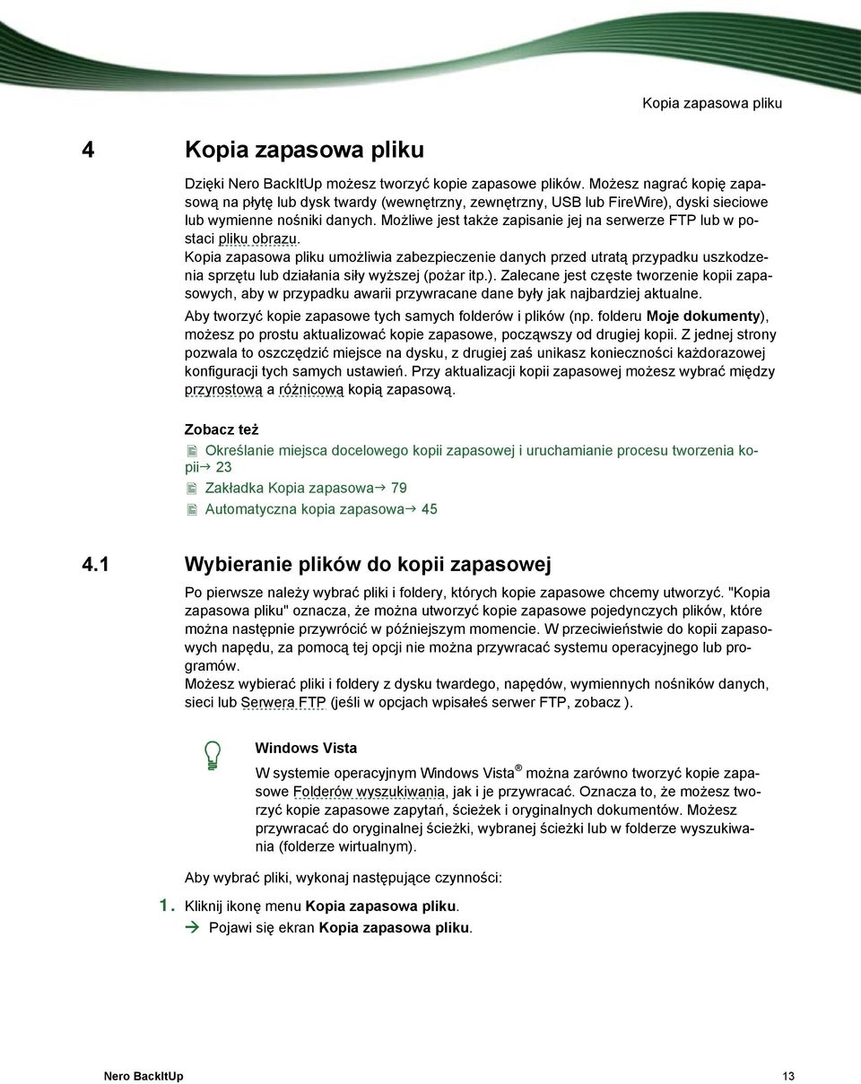 Możliwe jest także zapisanie jej na serwerze FTP lub w postaci pliku obrazu.
