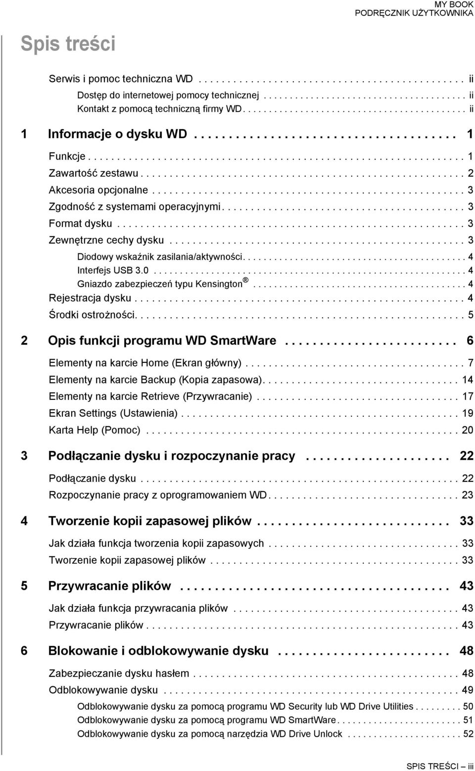 ....................................................... 2 Akcesoria opcjonalne...................................................... 3 Zgodność z systemami operacyjnymi.......................................... 3 Format dysku.