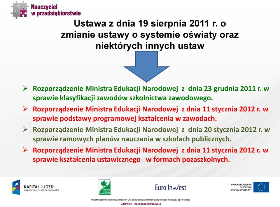 w sprawie klasyfikacji zawodów szkolnictwa zawodowego. Rozporządzenie Ministra Edukacji Narodowej z dnia 11 stycznia 2012 r.