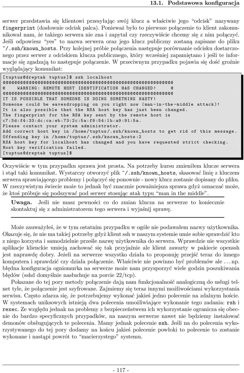 Jeśli odpowiesz yes to nazwa serwera oraz jego klucz publiczny zostaną zapisane do pliku ~/.ssh/known_hosts.