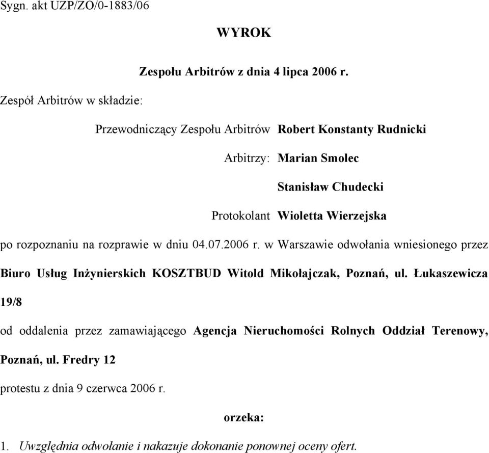 Wierzejska po rozpoznaniu na rozprawie w dniu 04.07.2006 r.