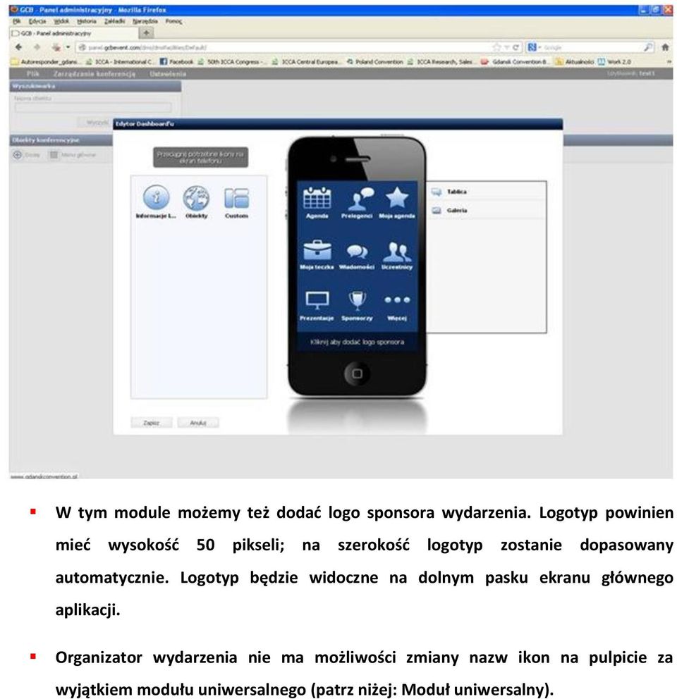 automatycznie. Logotyp będzie widoczne na dolnym pasku ekranu głównego aplikacji.