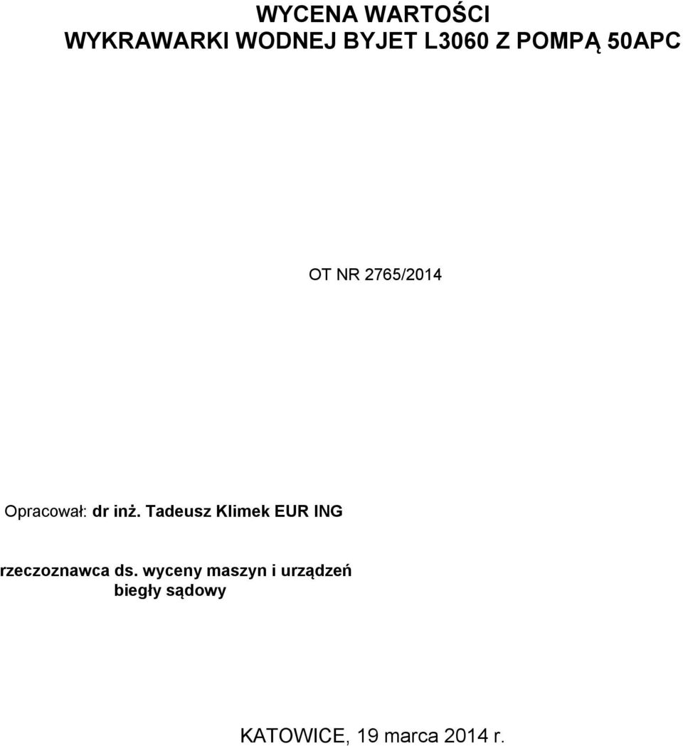 Tadeusz Klimek EUR ING rzeczoznawca ds.