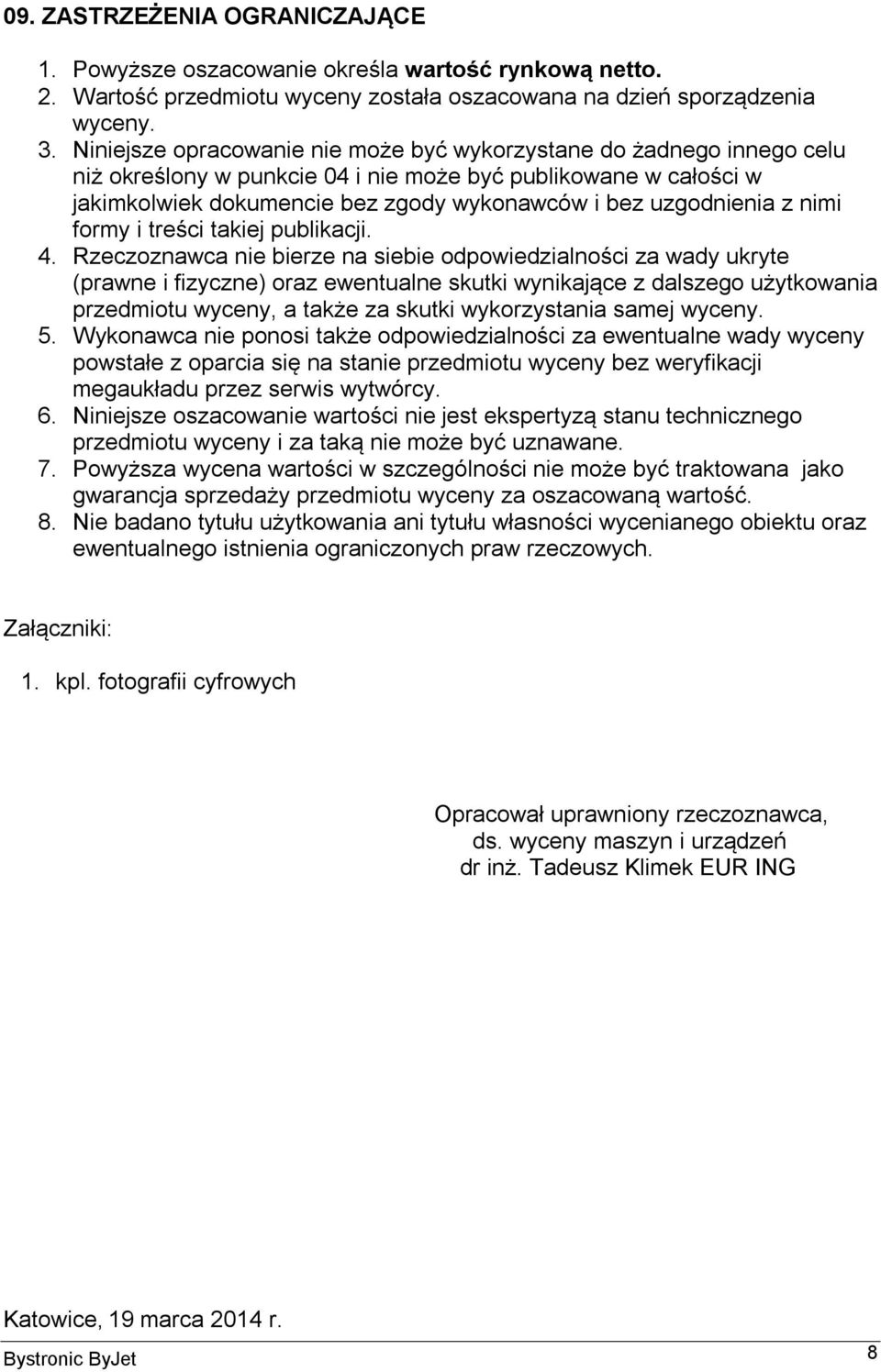 z nimi formy i treści takiej publikacji. 4.