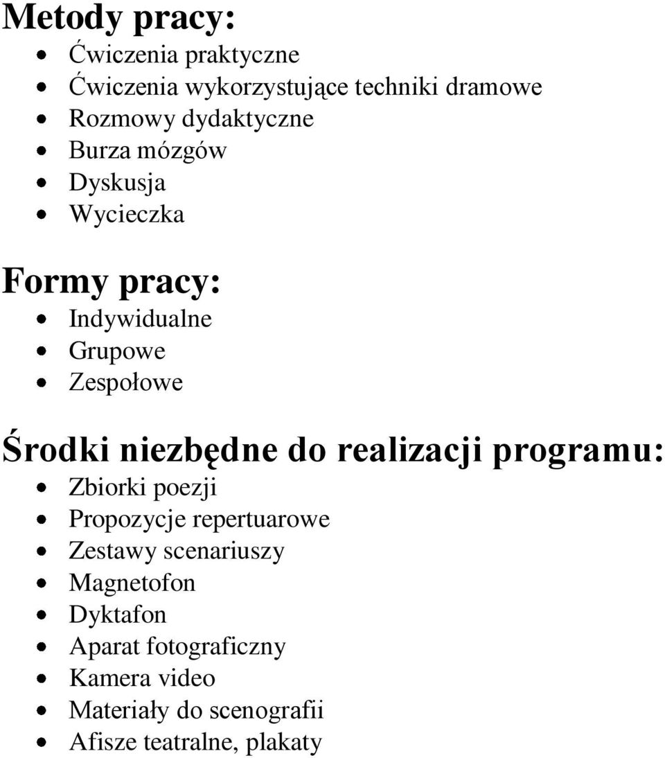 niezbędne do realizacji programu: Zbiorki poezji Propozycje repertuarowe Zestawy scenariuszy