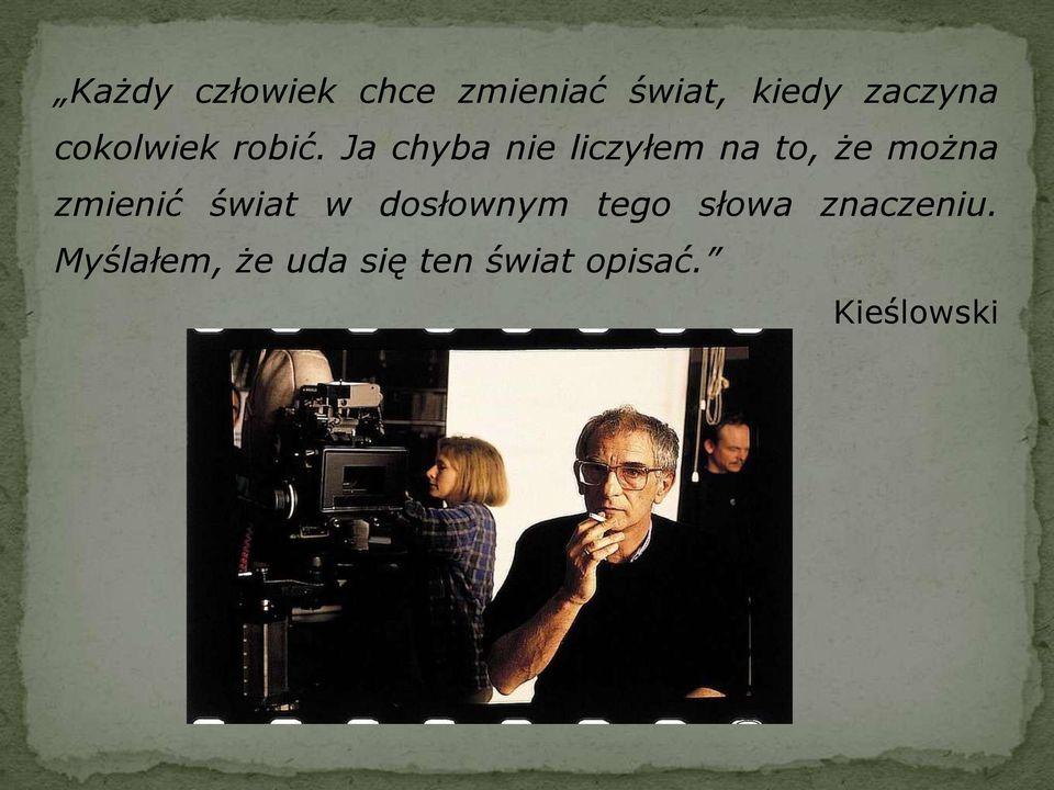 Ja chyba nie liczyłem na to, że można zmienić