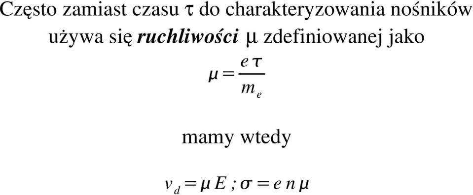 się ruchliwości µ zdefiniowanej