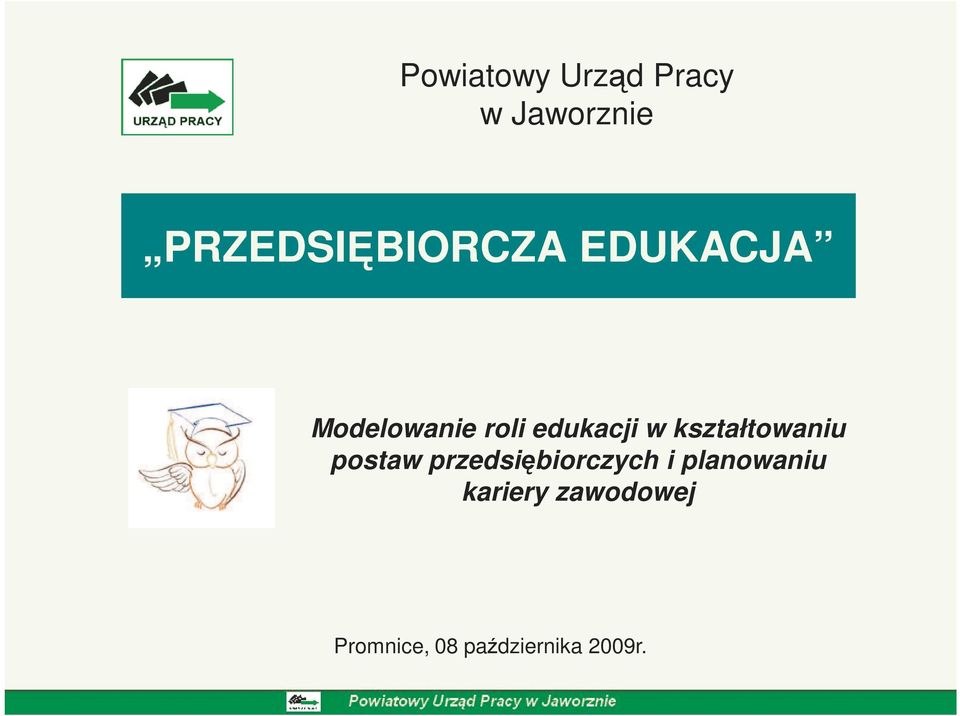 edukacji w kształtowaniu postaw