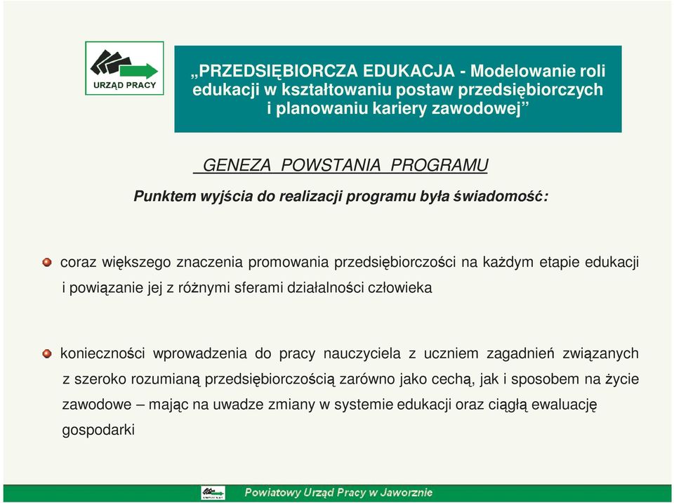 konieczności wprowadzenia do pracy nauczyciela z uczniem zagadnień związanych z szeroko rozumianą