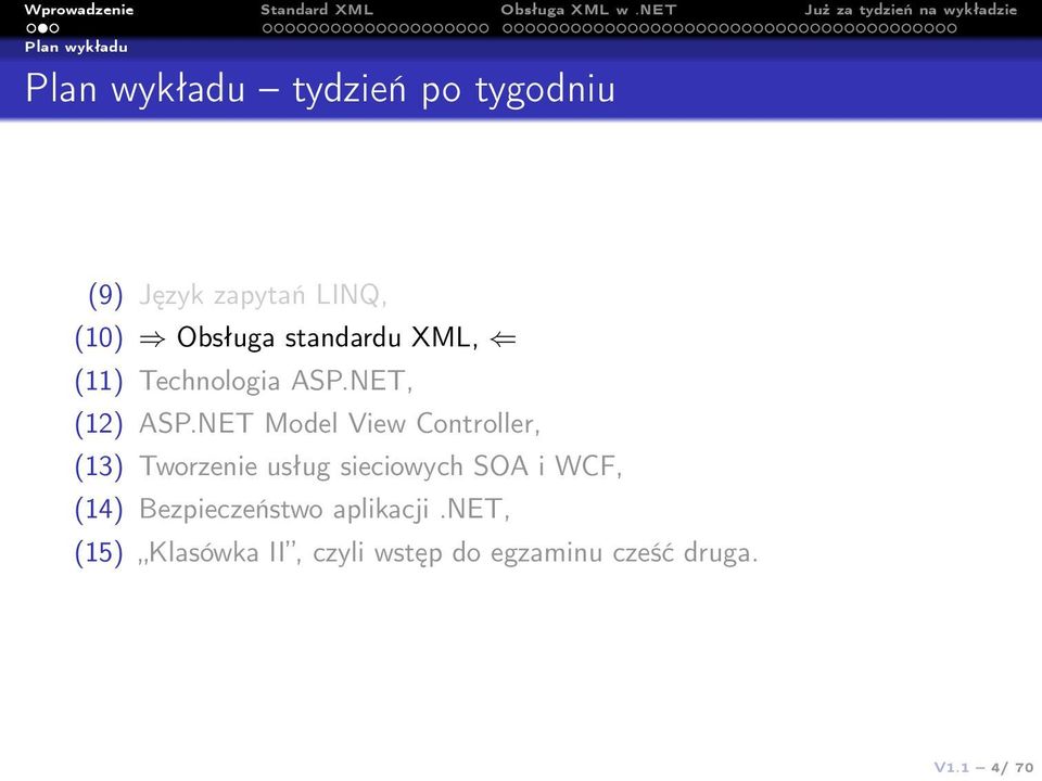 NET Model View Controller, (13) Tworzenie usług sieciowych SOA i WCF, (14)